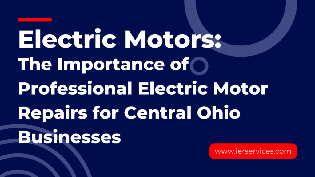 Electric Motors Repairs blog header